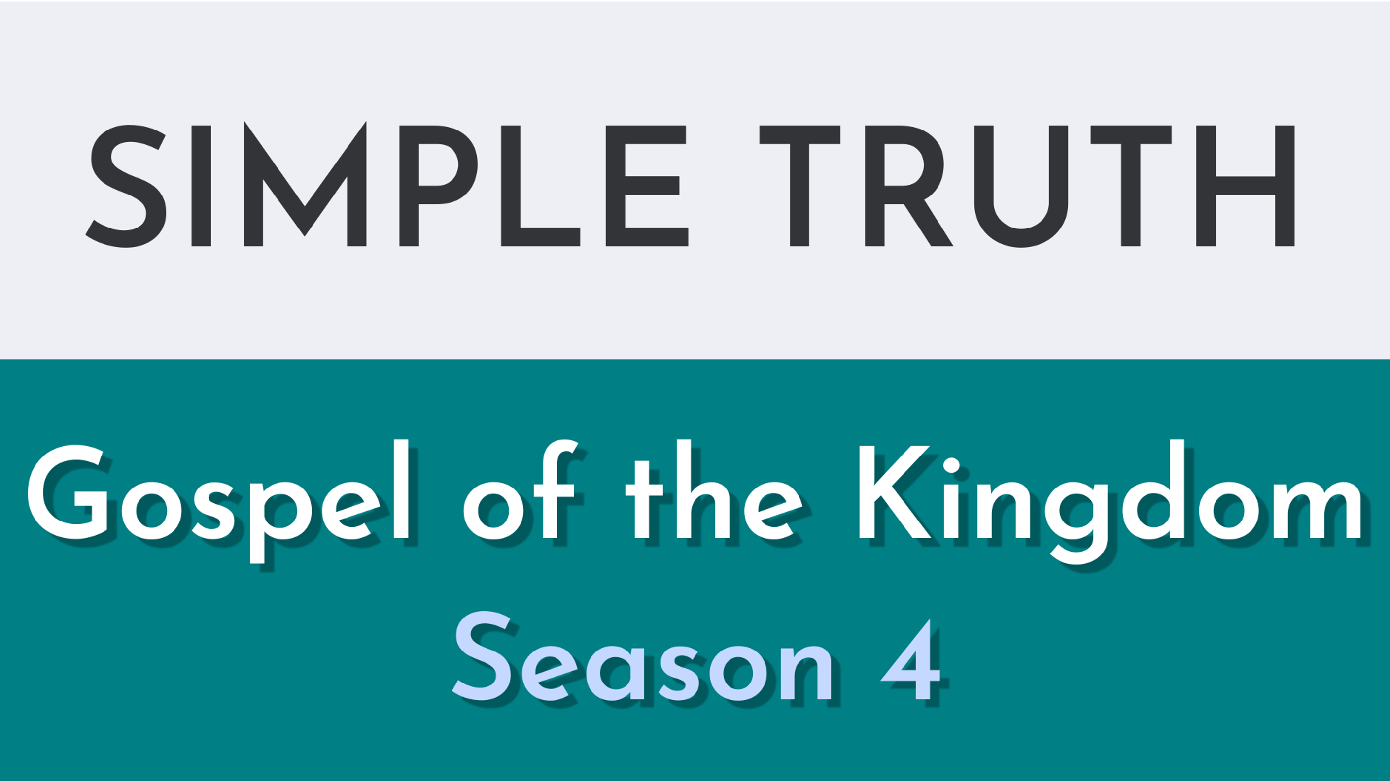 S04 - GOSPEL OF THE KINGDOM